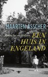 Een huis in Engeland - Maarten Asscher - 9789403182100