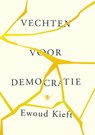 Vechten voor democratie - Ewoud Kieft - 9789403199917