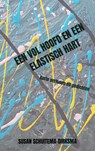 Een vol hoofd en een elastisch hart - Susan Schuitema-Dirksma - 9789403606934