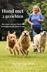 Hond met 2 gezichten - Ingrid van Dam - 9789403608495