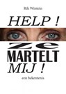 Help! Ze Martelt Mij! - Rik Wintein - 9789403608754