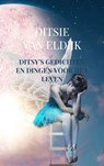Ditsy's gedichten en dingen voor het leven - Ditsie Van Eldijk - 9789403608938