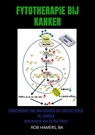 Fytotherapie bij Kanker - ROB HAMERS,  BA - 9789403615547