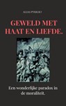 Geweld met haat en liefde. - Alias Pyrrho - 9789403618067