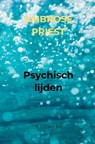 Psychisch lijden - Ambrose Priest - 9789403619835