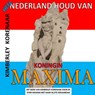 Heel Nederland houd van Koningin Maxima - Kimberley Korenaar - 9789403623153