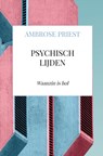 Psychisch lijden - Ambrose Priest - 9789403626017