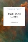 Psychisch lijden - Ambrose Priest - 9789403629179