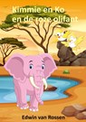 Kimmie en Ko en de roze olifant - Edwin Van Rossen - 9789403635989