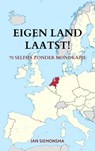 Eigen land laatst! - Jan Siemonsma - 9789403639505
