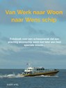 Van Werk naar Woon naar Wensschip - Evert Stel - 9789403651750