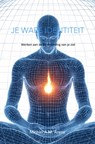 Je Ware Identiteit - Michiel Arens - 9789403657769