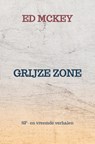 GRIJZE ZONE - Ed McKey - 9789403672366