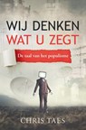 Wij denken wat u zegt. - Chris Taes - 9789403673981