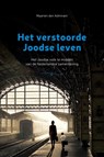 Het verstoorde Joodse leven - Maarten Den Admirant - 9789403683836