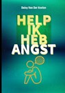 HELP IK HEB ANGST - Daisy Van Der Keelen - 9789403687421