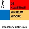 De Almeerse Museum Moord - Kimberley Korenaar - 9789403689104