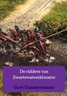De ridders van Zwartewatersklooster - Gert Timmermans - 9789403689661