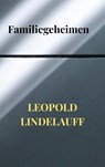 Familiegeheimen - Leopold Lindelauff - 9789403692036