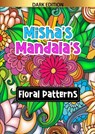 Misha's mandala's: Floral patterns - HugoElena Black Edition - 9789403693347