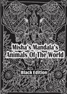 Misha's mandala's: Animals of the world part 2 - HugoElena Black Edition - 9789403693415
