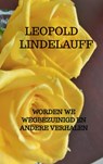 Worden we wegbezuinigd en andere verhalen - Leopold Lindelauff - 9789403709505