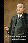Politicus zonder partij - Menno Ter Braak - 9789403728810