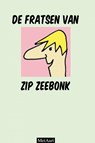 De fratsen van Zip Zeebonk - Met Aart - 9789403733531
