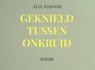 GEKNIELD TUSSEN ONKRUID - Elle Werners - 9789403734361