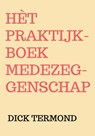 Hèt praktijkboek medezeggenschap - Dick Termond - 9789403734590