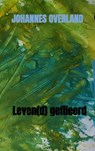 Leven(d) gefileerd - Johannes Overland - 9789403737522