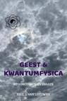 Geest & Kwantumfysica - Paul J. van Leeuwen - 9789403743813