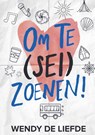 Om te (sei)zoenen! - Wendy De Liefde - 9789403746166