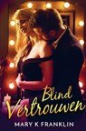 Blind vertrouwen - Mary K. Franklin - 9789403746234
