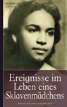 Ereignisse im Leben eines Sklavenmädchens: Die wahre Geschichte der Sklavin Harriet Jacobs, geboren ca. 1815 in North Carolina - Harriet A. Jacobs - 9789403750392