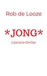 *JONG* - Rob de Looze - 9789403751160