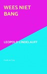 Wees niet bang - Leopold Lindelauff - 9789403751863