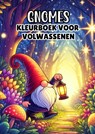 Gnomes - Kleurboek voor Volwassenen - Kleurboek Shop - 9789403753201