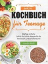 Das XXL Kochbuch für Teenager - Klaudia Weiß - 9789403757117