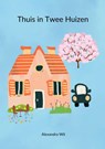 Thuis in Twee Huizen - Alexandra Wit - 9789403759982