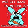 WIE ZIT DAAR IN ME HOL ??? - Kimberley Korenaar - 9789403760599