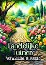 Volwassene Kleurboek - Landelijke Tuinen - Kleurboek Shop - 9789403761060