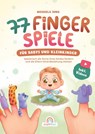 77 Fingerspiele für Babys und Kleinkinder - Michaela Jung - 9789403766911