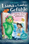 Liana im Land der Gefühle - Ein emotionales Abenteuer mit Flauschi und den Gefühlsdrachen - Ziska Fischer - 9789403767062