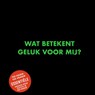 Wat betekent geluk voor mij? - Joost Walraven - 9789403768977