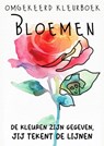 Omgekeerd Kleurboek - Bloemen - De Kleuren Zijn Gegeven, Jij Tekent de Lijnen - Kleurboek Shop - 9789403769134