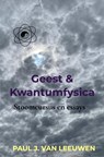 Geest & Kwantumfysica - Paul J. Van Leeuwen - 9789403775661