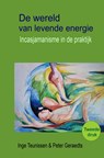 De wereld van levende energie - Inge Teunissen Peter Geraedts - 9789403778532