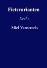 Fietsvarianten - Miel Vanstreels - 9789403780337