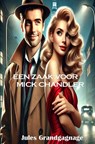 Een zaak voor Mick Chandler - Jules Grandgagnage - 9789403780658